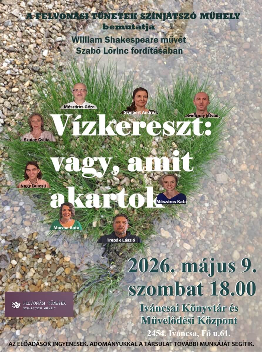 Faluházi esték – Shakespeare Vízkereszt előadás Iváncsán 2026. május 9-én